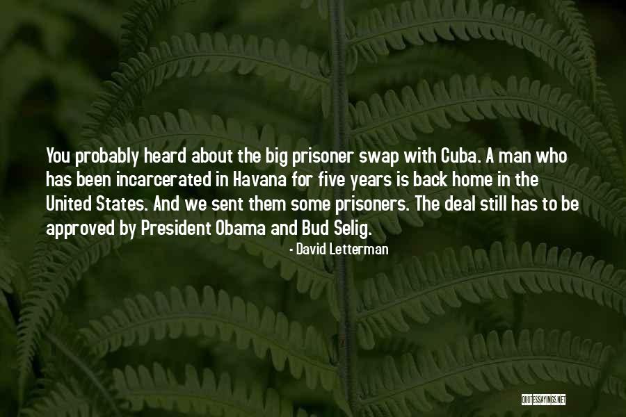 Someone Incarcerated Quotes By David Letterman