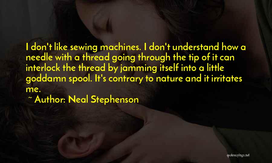 Someone Irritates You Quotes By Neal Stephenson