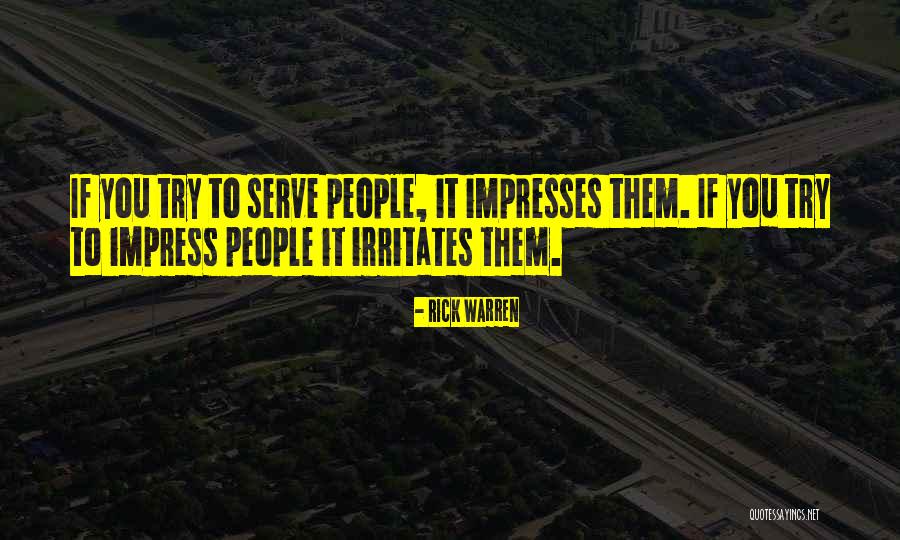 Someone Irritates You Quotes By Rick Warren Someone Irritates You Quotes By Rick Warren