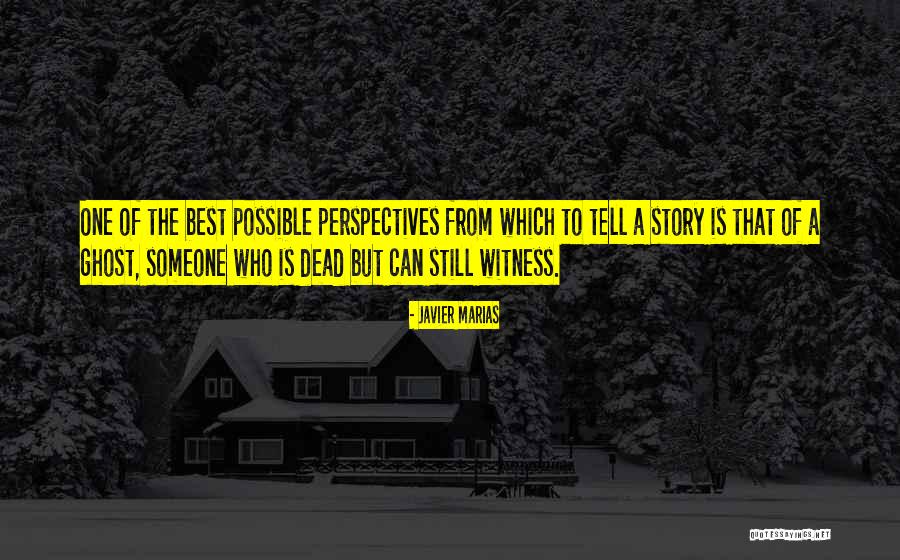 Someone Is Dead Quotes By Javier Marias Someone Is Dead Quotes By Javier Marias