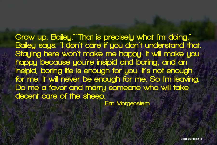 Someone Is Happy Because Of You Quotes By Erin Morgenstern Someone Is Happy Because Of You Quotes By Erin Morgenstern