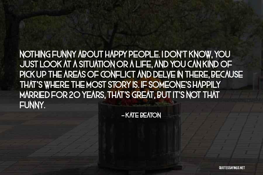 Someone Is Happy Because Of You Quotes By Kate Beaton Someone Is Happy Because Of You Quotes By Kate Beaton