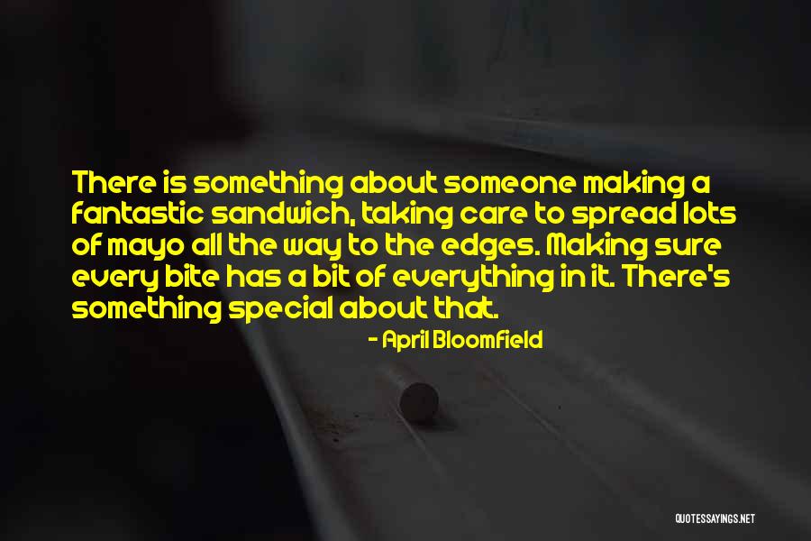 Someone Is There Quotes By April Bloomfield Someone Is There Quotes By April Bloomfield