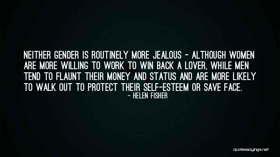 Someone Jealous Of Me Quotes By Helen Fisher Someone Jealous Of Me Quotes By Helen Fisher