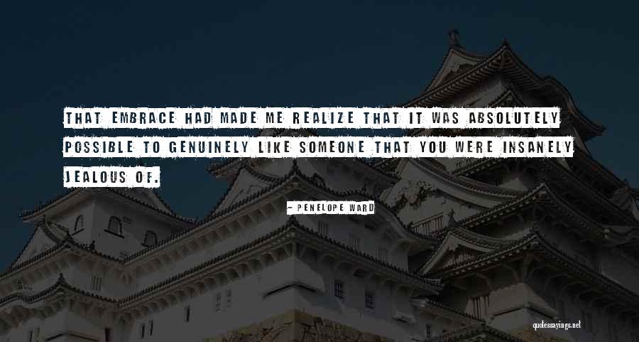 Someone Jealous Of Me Quotes By Penelope Ward Someone Jealous Of Me Quotes By Penelope Ward