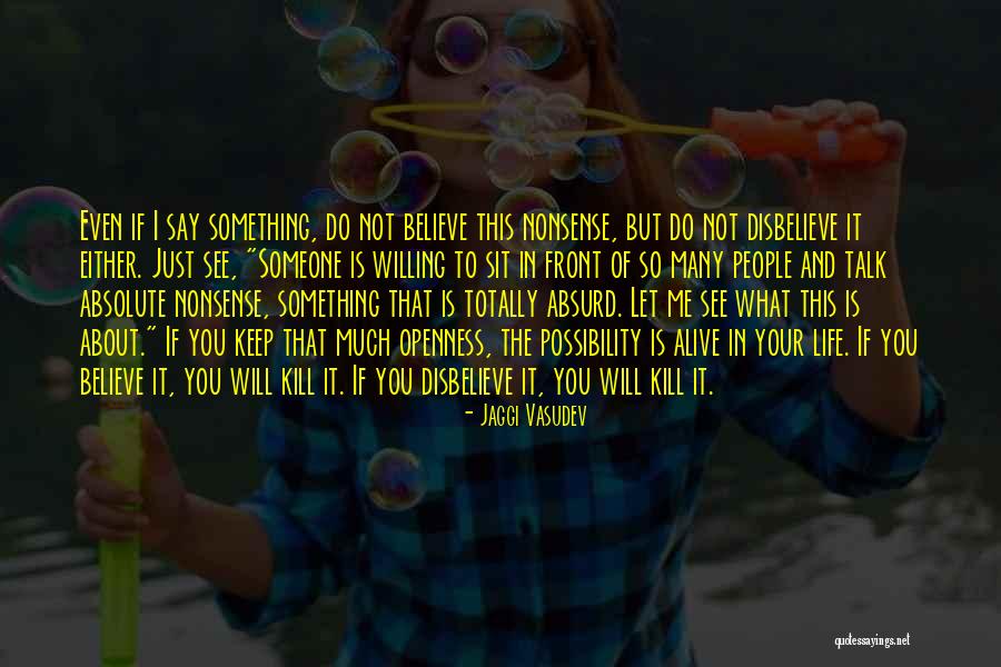 Someone Just Kill Me Quotes By Jaggi Vasudev Someone Just Kill Me Quotes By Jaggi Vasudev