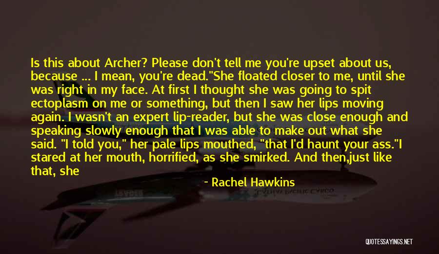 Someone Just Told Me Quotes By Rachel Hawkins