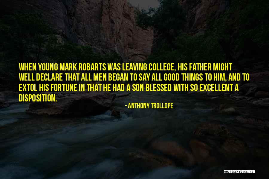 Someone Leaving For College Quotes By Anthony Trollope Someone Leaving For College Quotes By Anthony Trollope