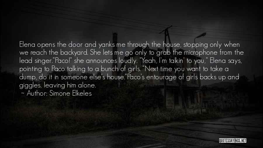 Someone Leaving You Alone Quotes By Simone Elkeles