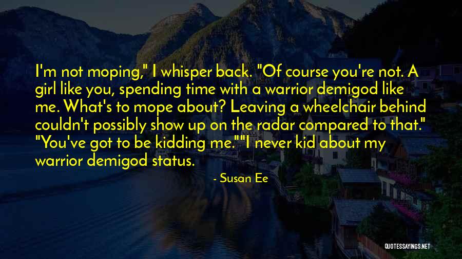 Someone Leaving You Behind Quotes By Susan Ee