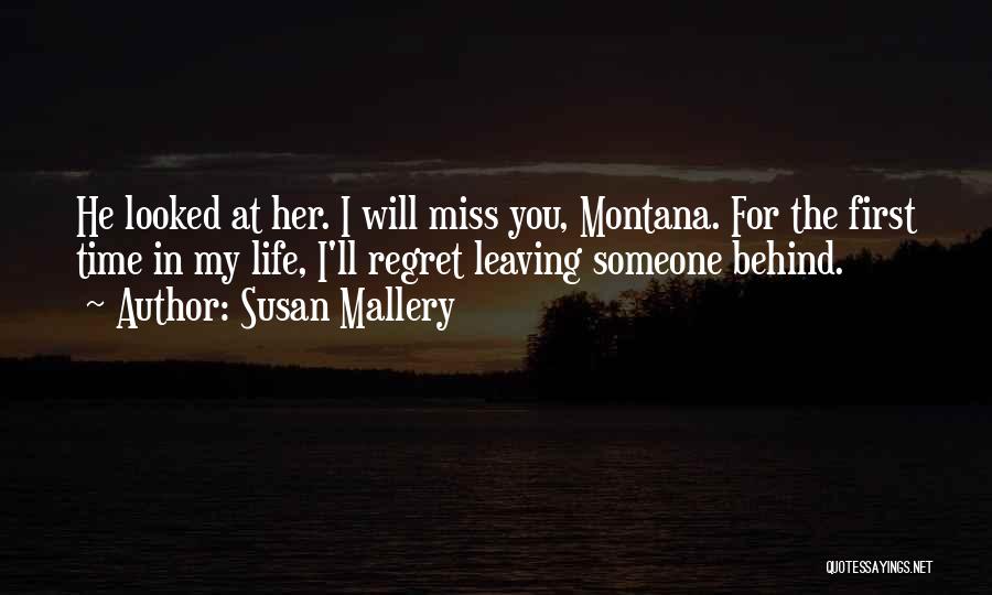 Someone Leaving You Behind Quotes By Susan Mallery