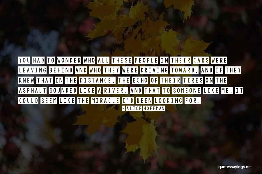 Someone Leaving You Quotes By Alice Hoffman Someone Leaving You Quotes By Alice Hoffman