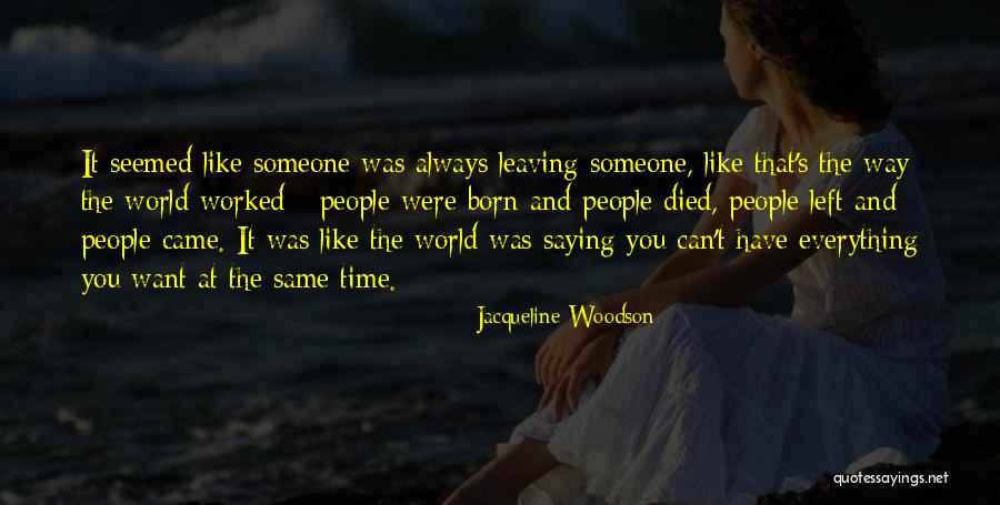 Someone Leaving You Quotes By Jacqueline Woodson Someone Leaving You Quotes By Jacqueline Woodson