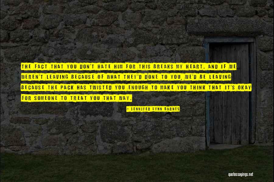 Someone Leaving You Quotes By Jennifer Lynn Barnes Someone Leaving You Quotes By Jennifer Lynn Barnes