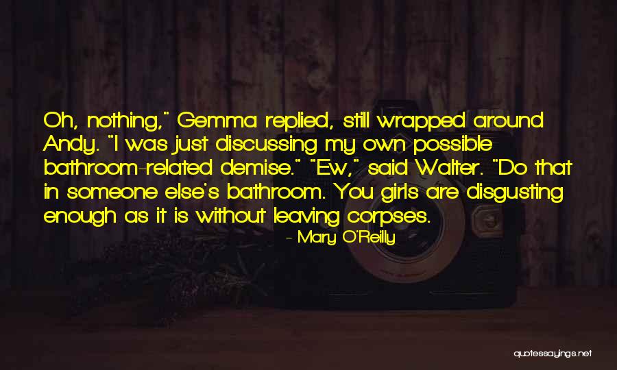 Someone Leaving You Quotes By Mary O'Reilly Someone Leaving You Quotes By Mary O'Reilly