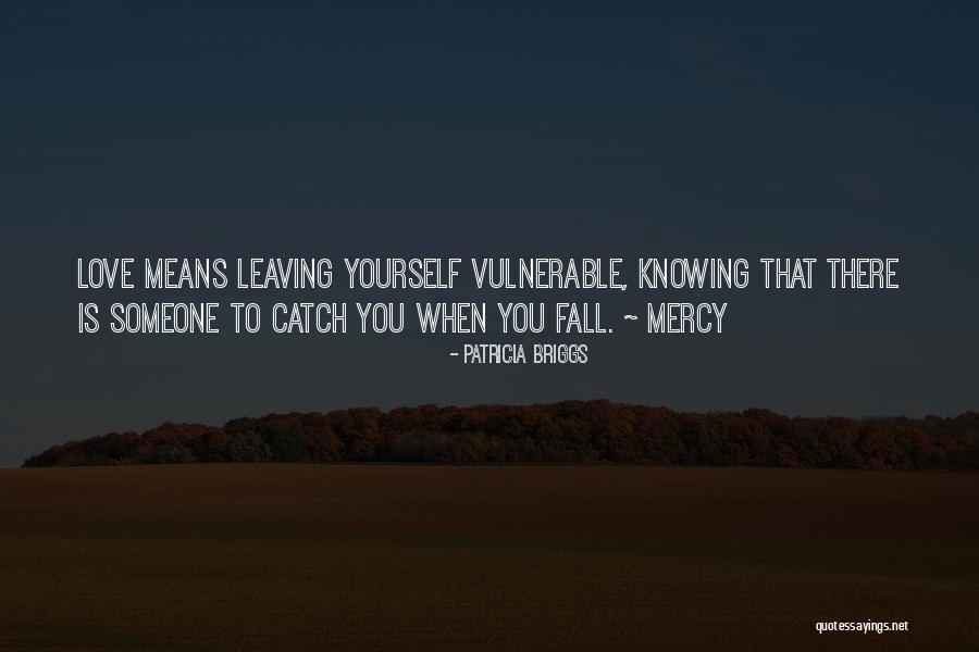 Someone Leaving You Quotes By Patricia Briggs Someone Leaving You Quotes By Patricia Briggs