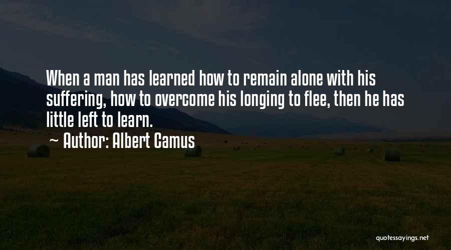 Someone Left Me Alone Quotes By Albert Camus