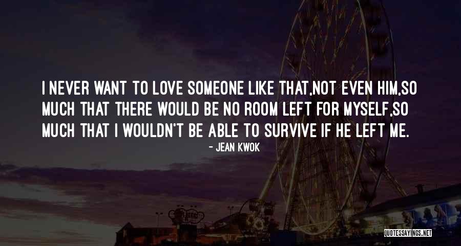 Someone Left Me Quotes By Jean Kwok Someone Left Me Quotes By Jean Kwok