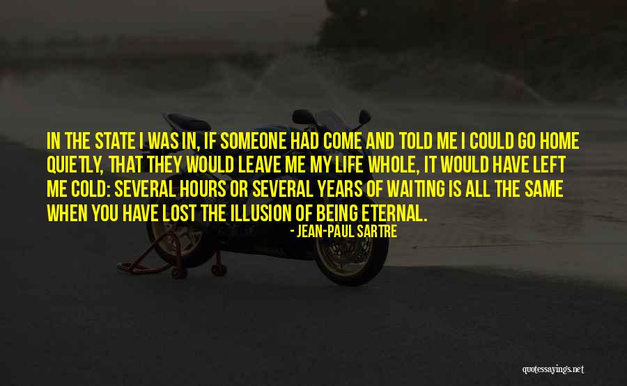 Someone Left Me Quotes By Jean-Paul Sartre Someone Left Me Quotes By Jean-Paul Sartre