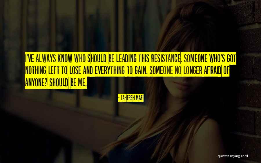 Someone Left Me Quotes By Tahereh Mafi Someone Left Me Quotes By Tahereh Mafi