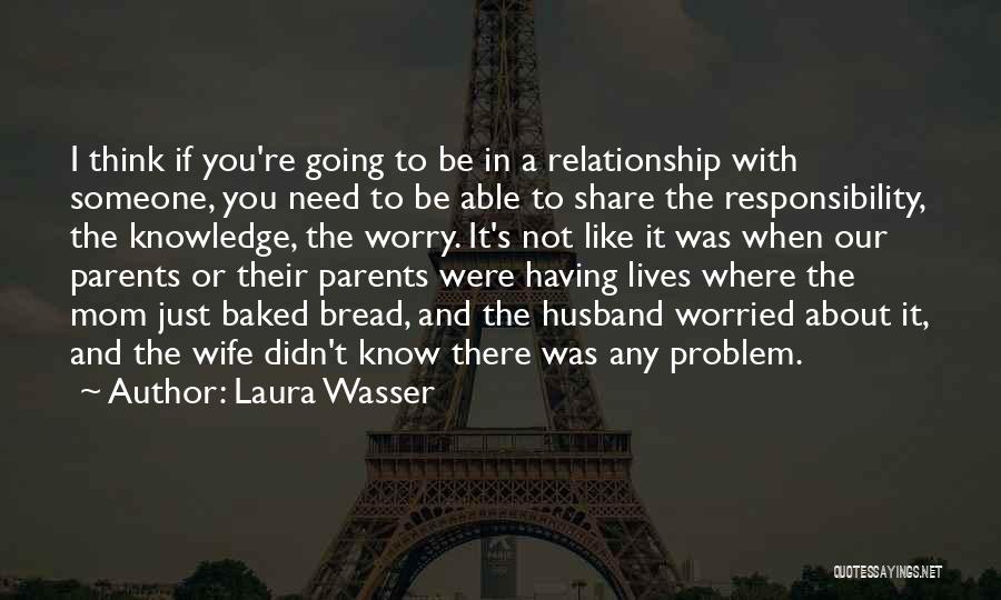 Someone Like A Mom Quotes By Laura Wasser