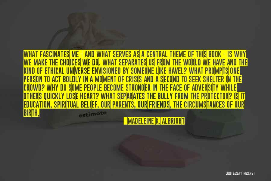 Someone Like Me Book Quotes By Madeleine K. Albright Someone Like Me Book Quotes By Madeleine K. Albright