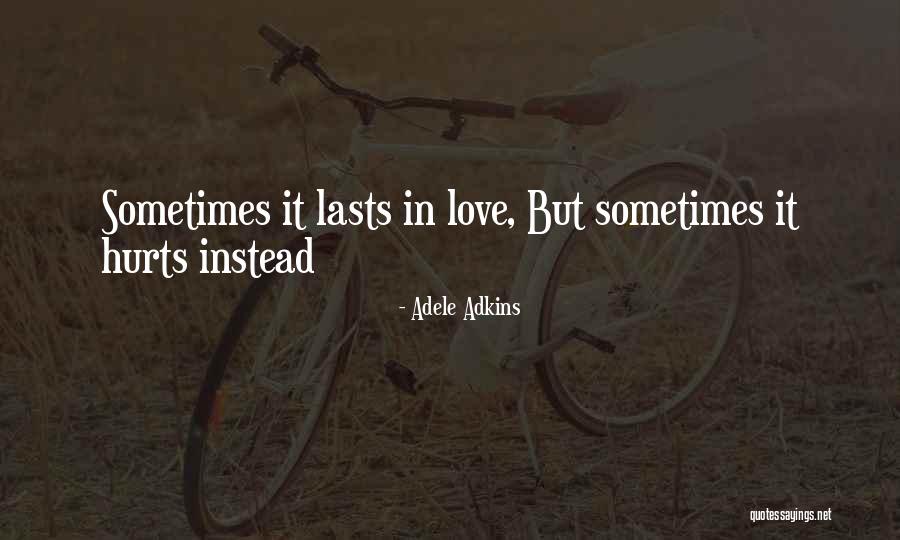 Someone Like You Adele Quotes By Adele Adkins Someone Like You Adele Quotes By Adele Adkins
