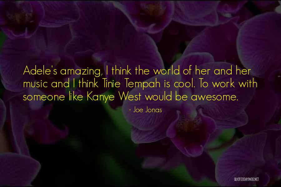 Someone Like You Adele Quotes By Joe Jonas Someone Like You Adele Quotes By Joe Jonas