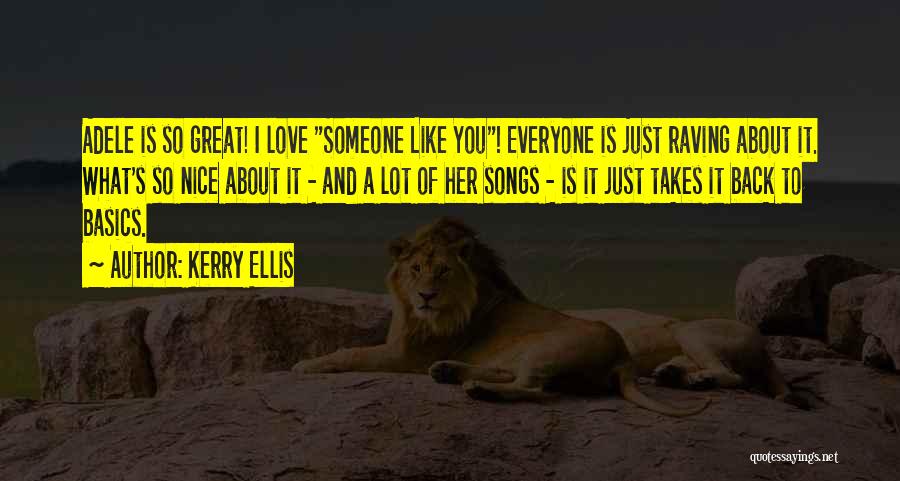 Someone Like You Adele Quotes By Kerry Ellis