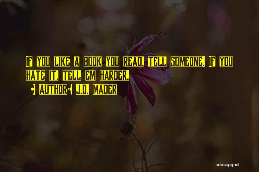 Someone Like You Book Quotes By J.D. Mader