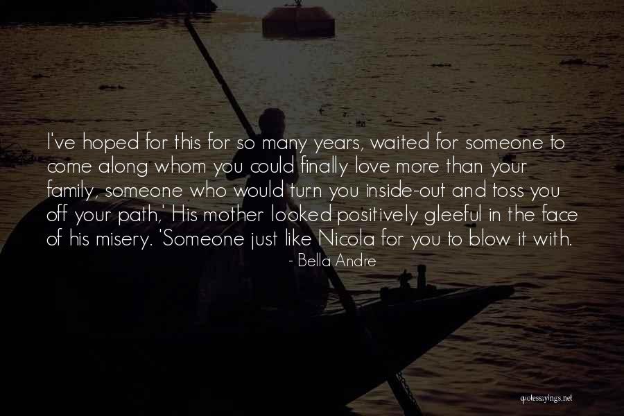 Someone Like Your Mother Quotes By Bella Andre Someone Like Your Mother Quotes By Bella Andre