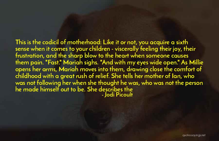 Someone Like Your Mother Quotes By Jodi Picoult Someone Like Your Mother Quotes By Jodi Picoult