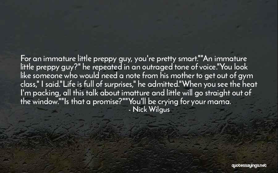 Someone Like Your Mother Quotes By Nick Wilgus Someone Like Your Mother Quotes By Nick Wilgus