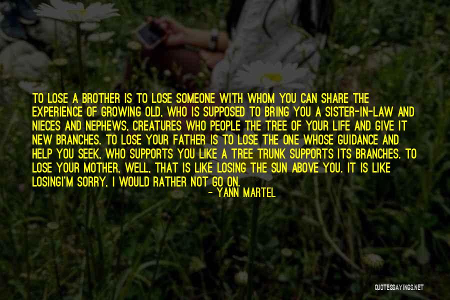 Someone Like Your Mother Quotes By Yann Martel Someone Like Your Mother Quotes By Yann Martel