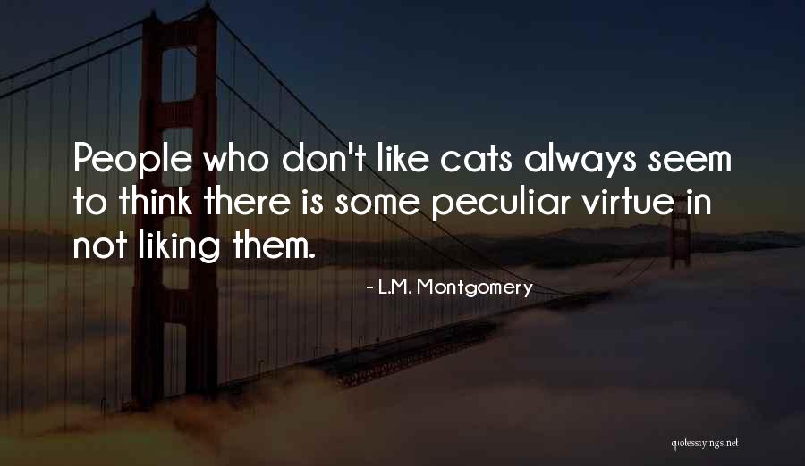 Someone Liking You But You Don't Like Them Quotes By L.M. Montgomery Someone Liking You But You Don't Like Them Quotes By L.M. Montgomery