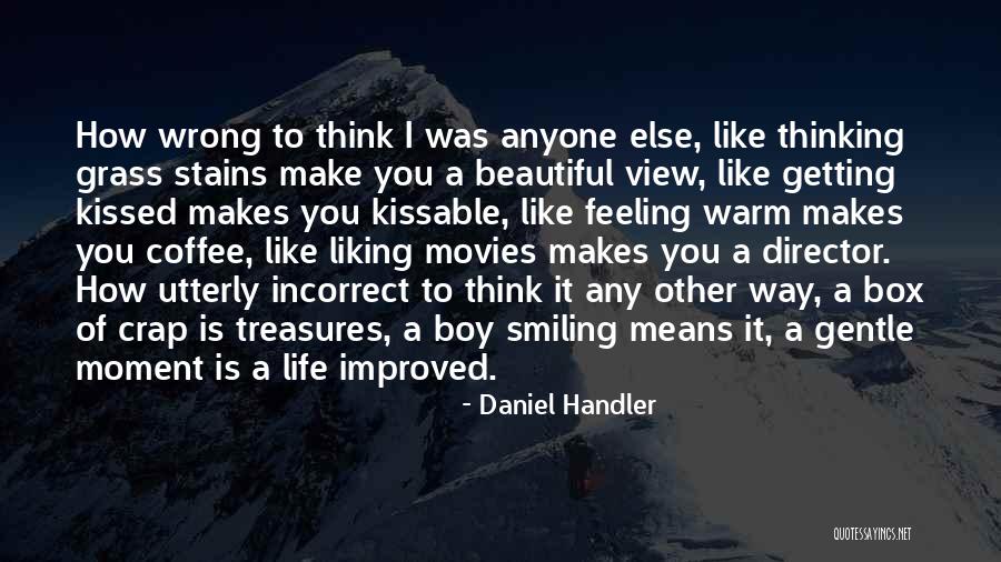 Someone Liking You But You Like Someone Else Quotes By Daniel Handler