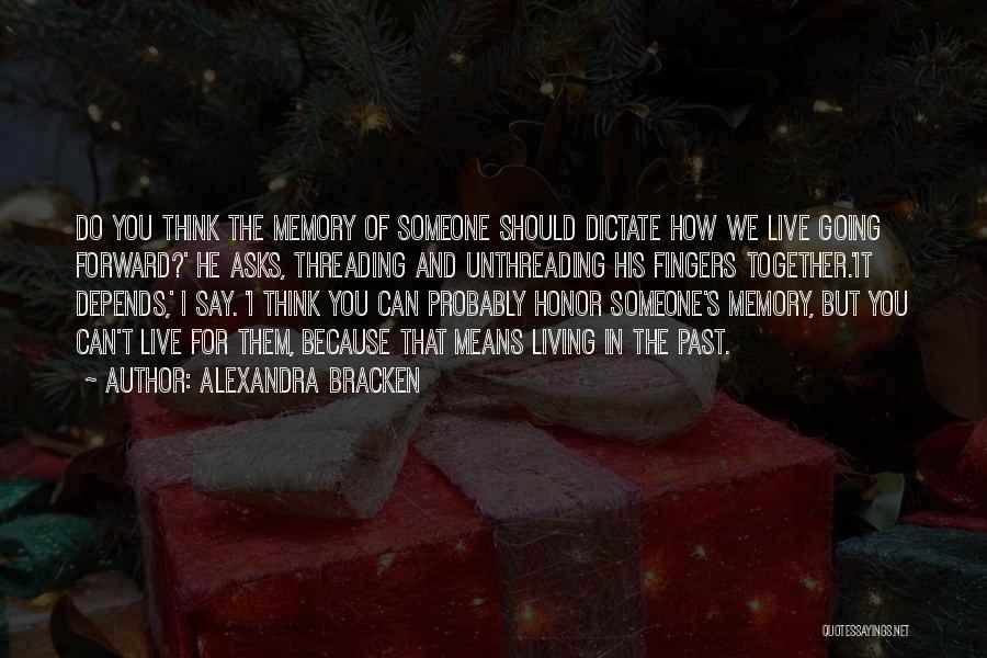 Someone Living In The Past Quotes By Alexandra Bracken