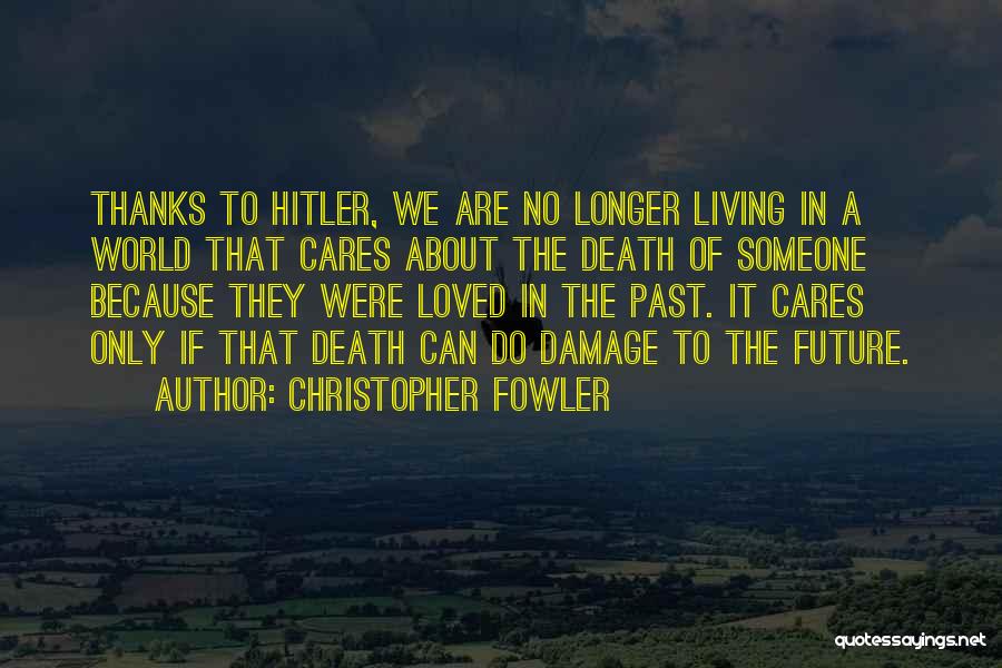 Someone Living In The Past Quotes By Christopher Fowler