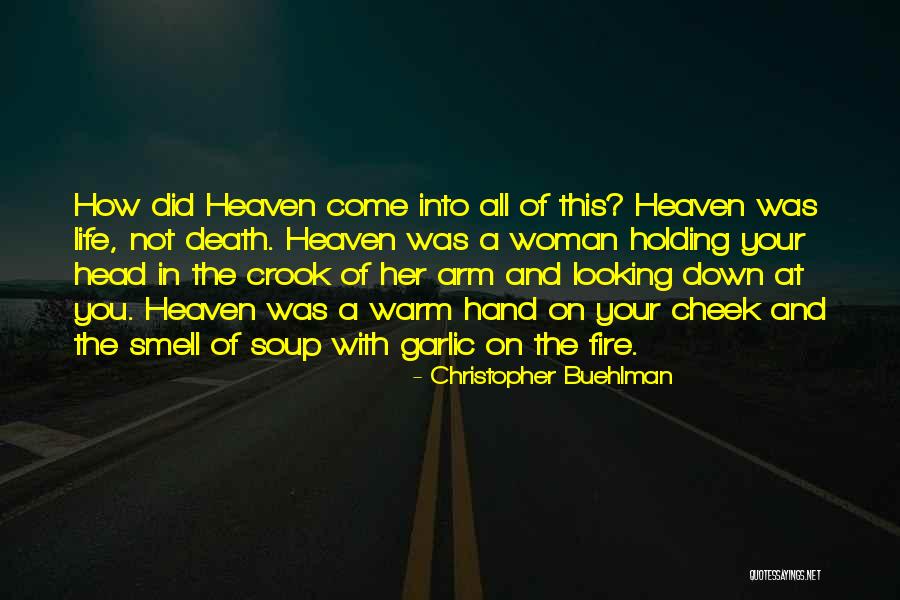 Someone Looking Down On You From Heaven Quotes By Christopher Buehlman