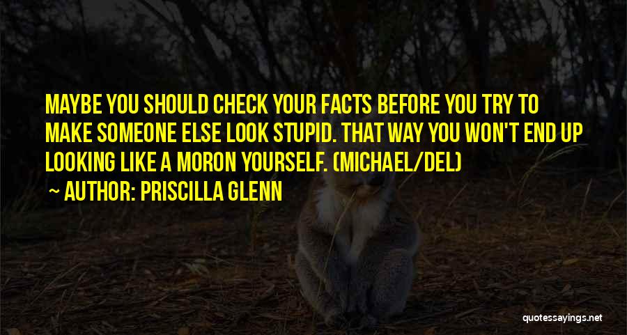 Someone Looking Up To You Quotes By Priscilla Glenn