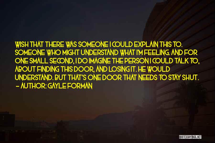 Someone Losing Quotes By Gayle Forman