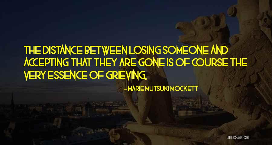 Someone Losing Quotes By Marie Mutsuki Mockett Someone Losing Quotes By Marie Mutsuki Mockett