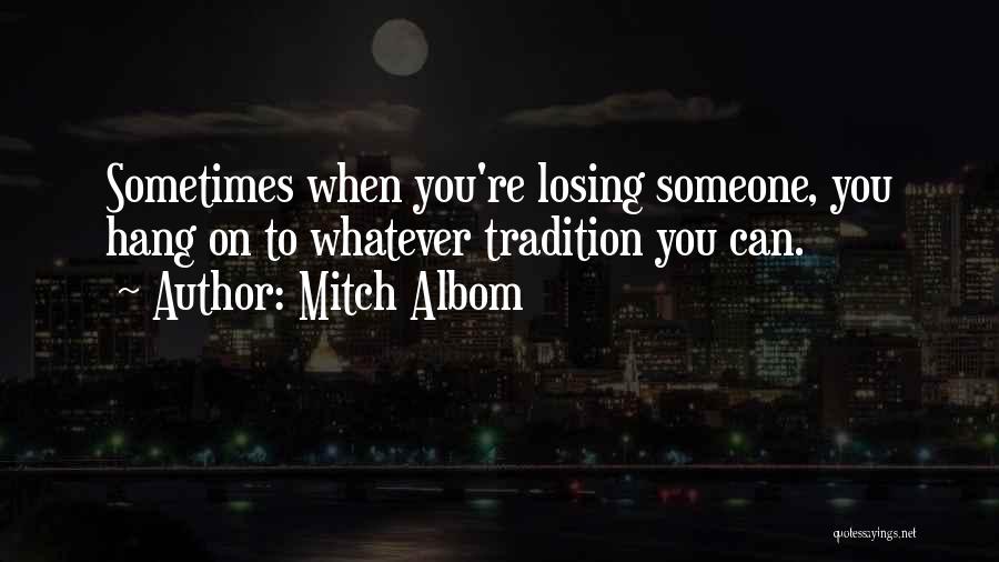 Someone Losing Quotes By Mitch Albom