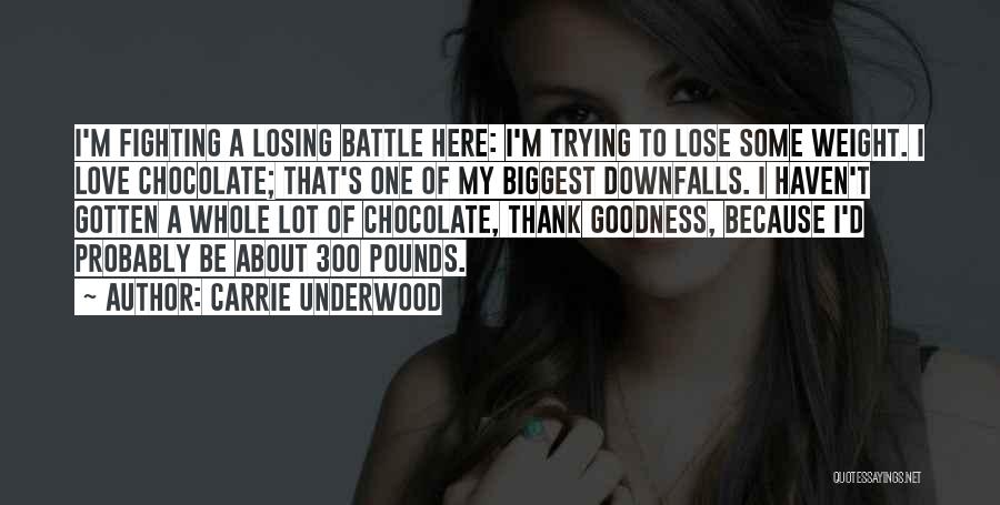 Someone Losing Weight Quotes By Carrie Underwood