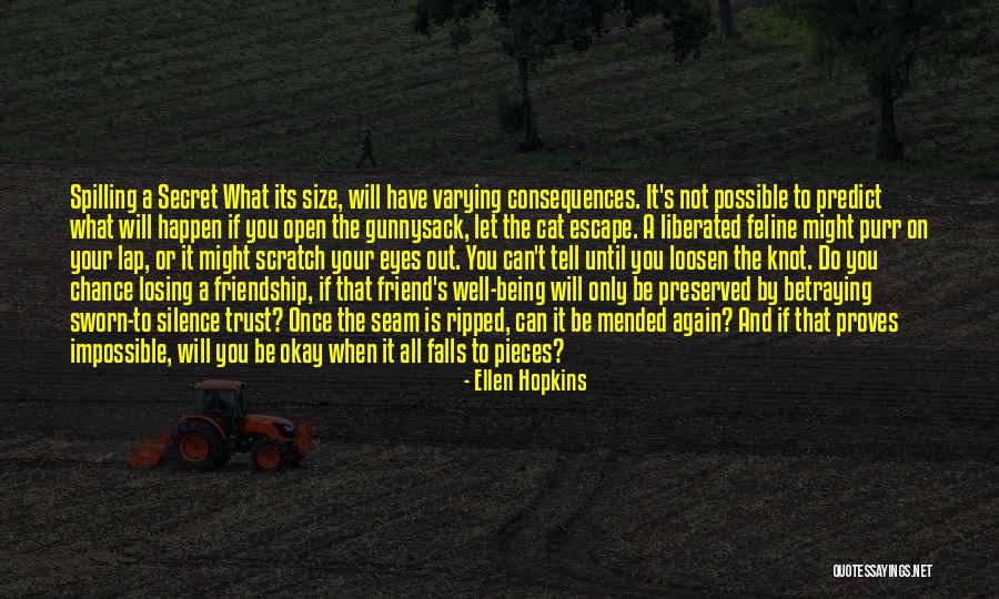 Someone Losing Your Trust Quotes By Ellen Hopkins Someone Losing Your Trust Quotes By Ellen Hopkins
