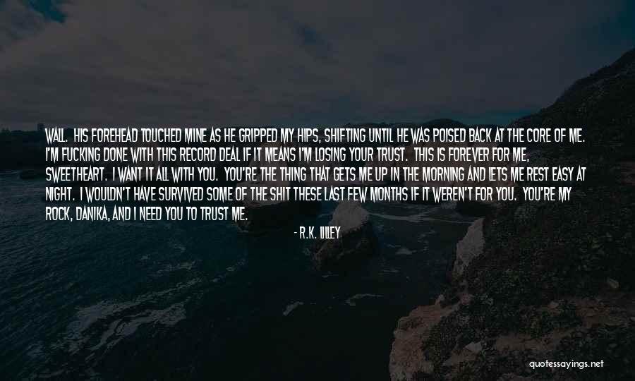 Someone Losing Your Trust Quotes By R.K. Lilley Someone Losing Your Trust Quotes By R.K. Lilley