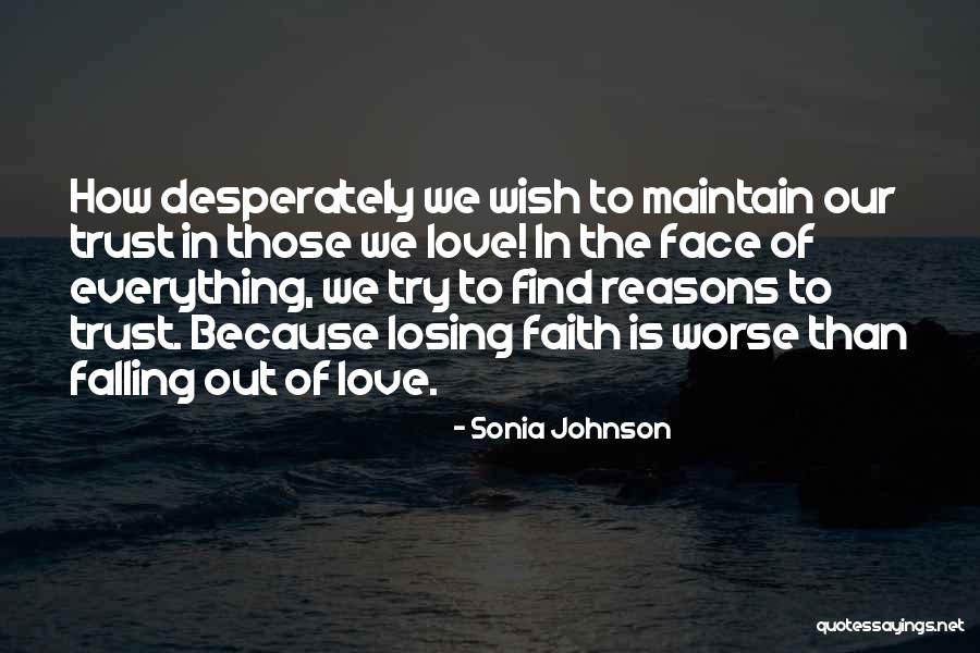 Someone Losing Your Trust Quotes By Sonia Johnson