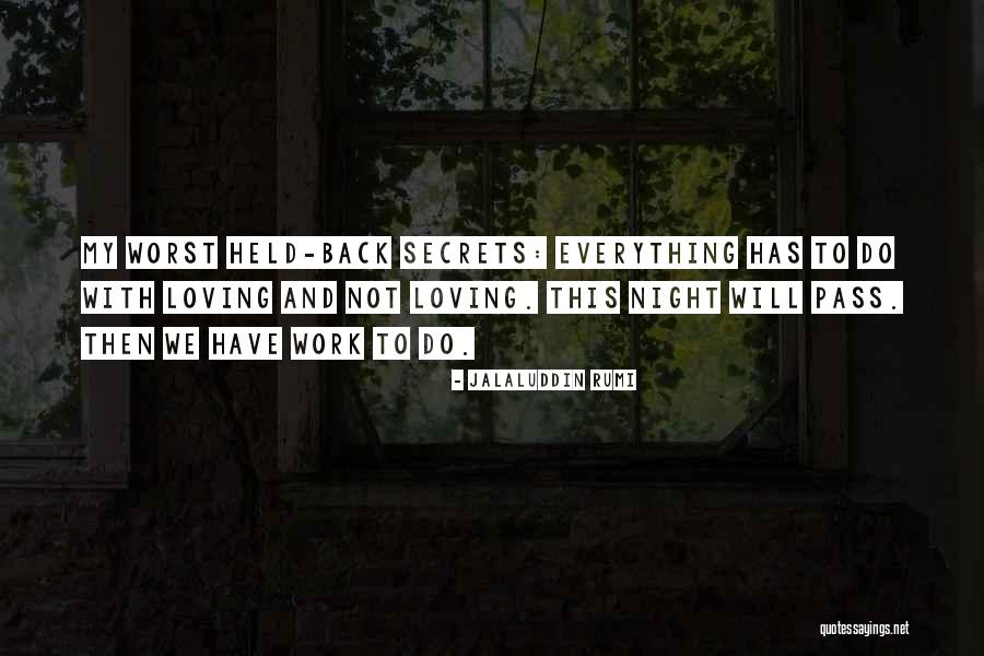 Someone Loving You At Your Worst Quotes By Jalaluddin Rumi Someone Loving You At Your Worst Quotes By Jalaluddin Rumi