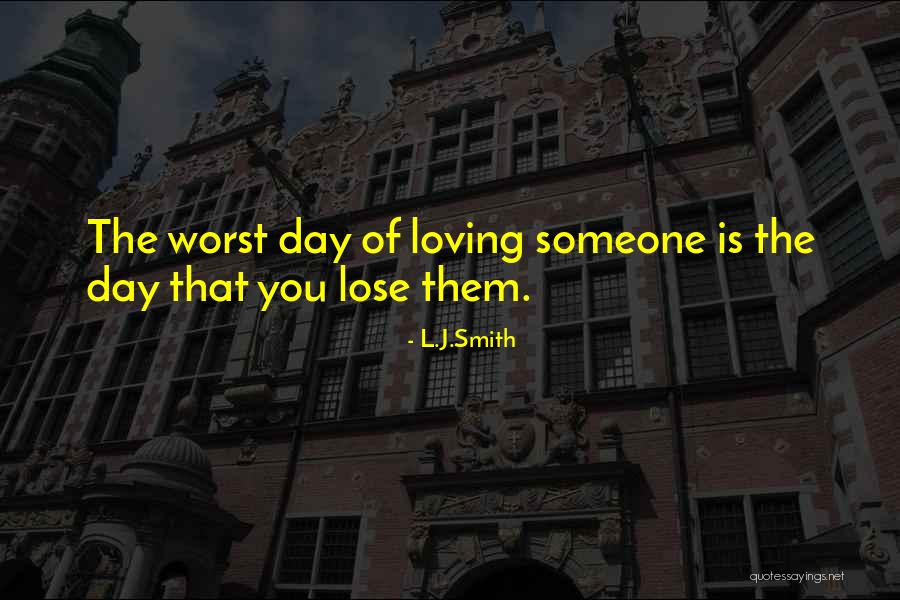 Someone Loving You At Your Worst Quotes By L.J.Smith Someone Loving You At Your Worst Quotes By L.J.Smith