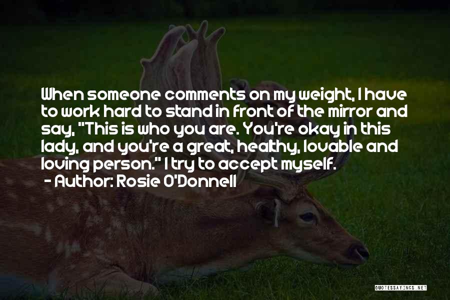 Someone Loving You Quotes By Rosie O'Donnell